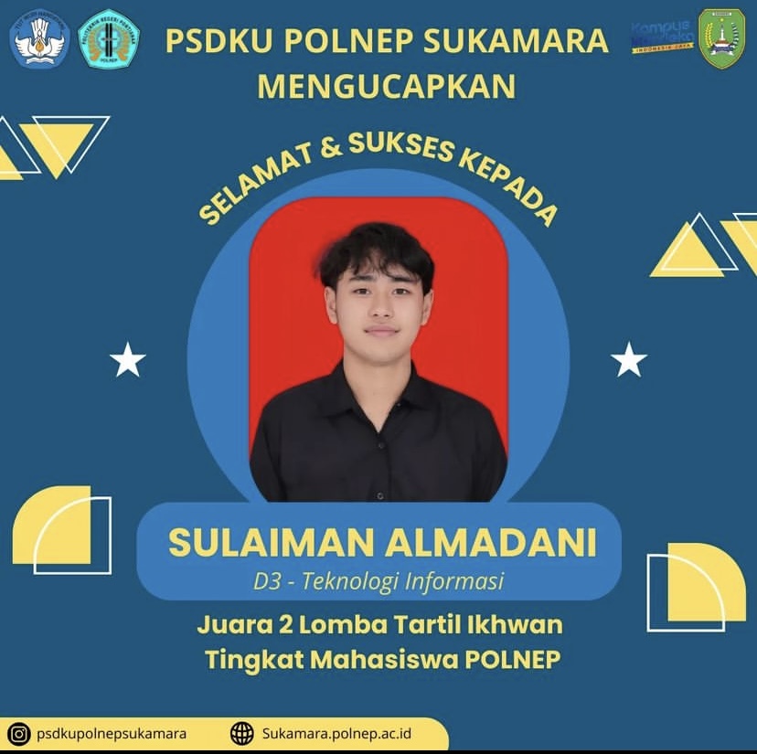 Selamat dan Sukses kepada Sulaiman Almadani D3 Teknologi Informasi Juara 2 Lomba Ikhwan Tingkat Mahasiswa Polnep